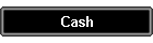 Cash