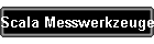 Scala Messwerkzeuge